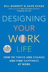 Cover Art for 9780593293690, Designing Your Work Life: How to Thrive and Change and Find Happiness at Work by Bill Burnett, Dave Evans