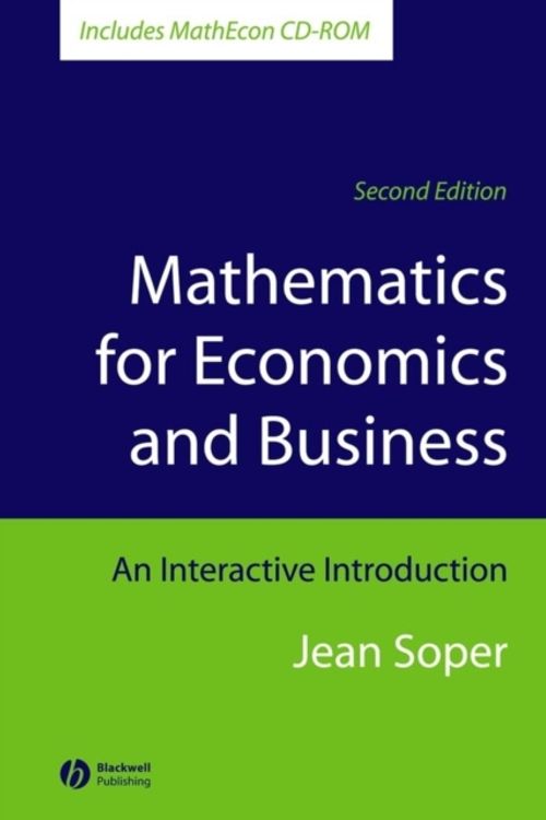 Cover Art for 9781405111270, Mathematics for Economics and Business: An Interactive Introduction [With CDROM] by Jean Soper