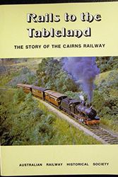 Cover Art for 9780909937065, Rails to the Tableland: The Story of the Cairns Railway by Ellis, R. F.