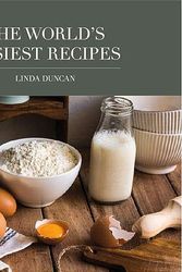 Cover Art for 9780473448936, The World's Easiest Recipes by Linda Duncan (Accountant)