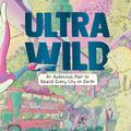 Cover Art for 9781761188084, Ultrawild by Steve Mushin