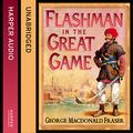 Cover Art for B00YCV8N2A, Flashman in the Great Game: The Flashman Papers, Book 8 by George MacDonald Fraser