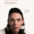Cover Art for 9781760874124, Jacinda Ardern (I Know This To Be True): On kindness, empathy & strength by Jacinda Ardern