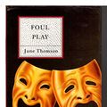 Cover Art for 9780094707108, Foul Play by June Thomson