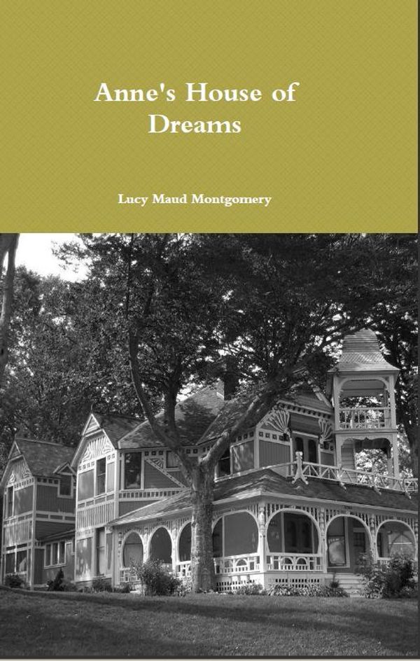 Cover Art for 1230000112444, Anne's House of Dreams by Lucy Maud Montgomery