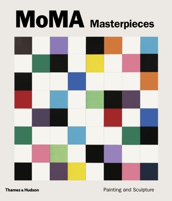 Cover Art for 9780500239421, MoMA MasterpiecesPainting and Sculpture by Ann Temkin