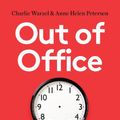 Cover Art for 9781914484759, Out of Office by Charlie Warzel, Anne Helen Petersen