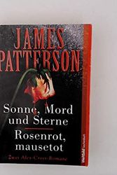 Cover Art for 9783828991057, Sonne, Mord und Sterne / Rosenrot, mausetot - zwei Alex-Cross-Romane by James Patterson