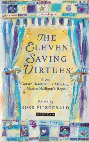 Cover Art for 9781863304634, Eleven Saving Virtues by Ross Fitzgerald