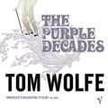 Cover Art for B07DFX5XZS, The Purple Decades by Tom Wolfe