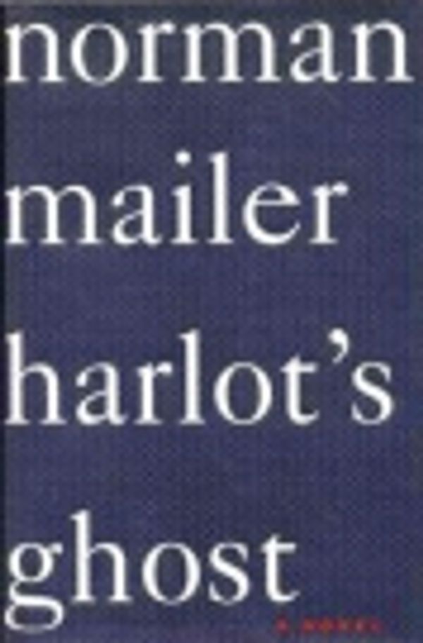 Cover Art for 9780351312564, Harlot's Ghost by Norman Mailer