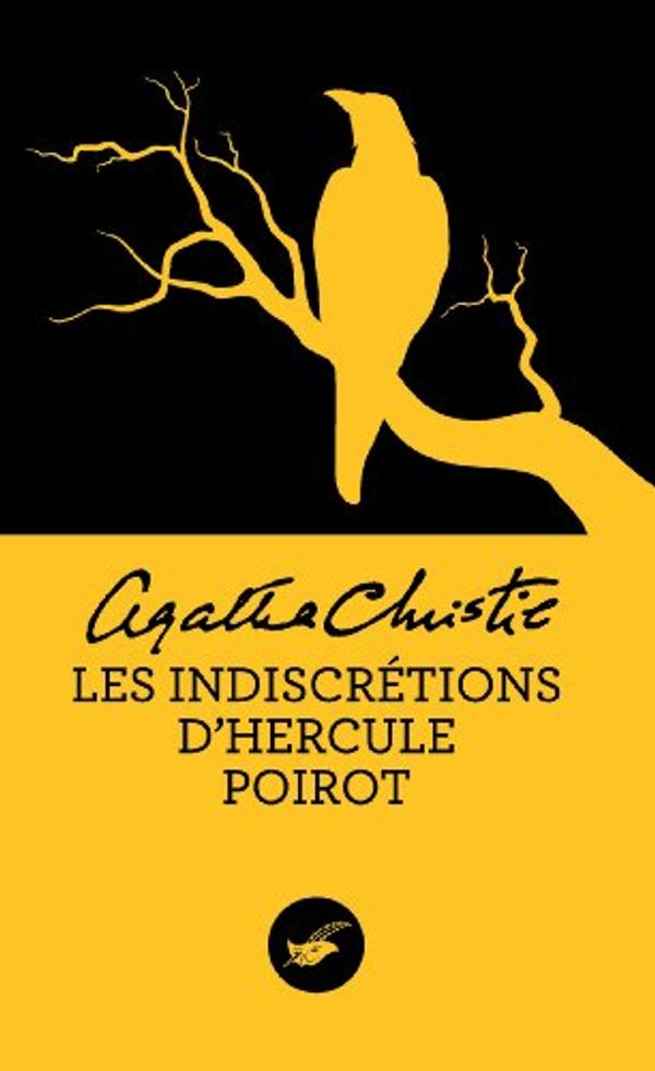 Cover Art for 9782702441176, Les Indiscretions D'hercule Poirot by Agatha Christie