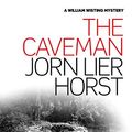 Cover Art for B00RKPCFKQ, The caveman (William Wisting series) by Jorn Lier Horst