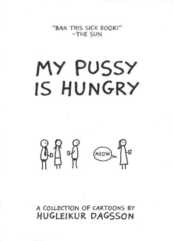 Cover Art for 9789935439062, My Pussy is Hungry by Hugleikur Dagsson