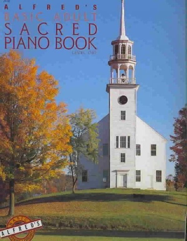 Cover Art for 9780739015476, Alfred's Basic Adult Piano Course Sacred Book, Bk 1 by Willard A. Palmer