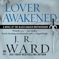 Cover Art for 9780451219367, Lover Awakened by J. R. Ward