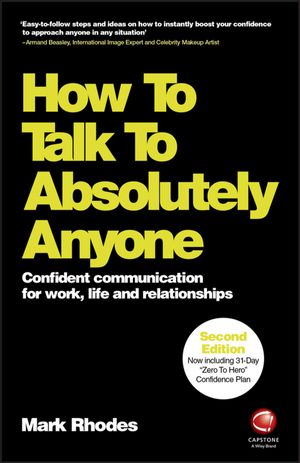 Cover Art for 9780857087478, How To Talk To Absolutely Anyone by Mark Rhodes