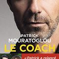 Cover Art for 9782081336360, Le coach by Fabrice Abgrall, Fraço Thomazeau, Patrick Mouratoglou
