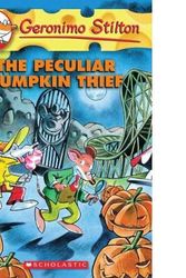 Cover Art for B010BCI26K, [(The Peculiar Pumpkin Thief )] [Author: Geronimo Stilton] [Oct-2010] by Geronimo Stilton