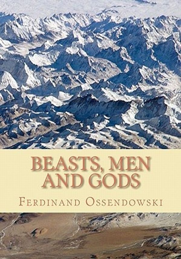Cover Art for 9781453627600, Beasts, Men, and Gods by Ferdinand Ossendowski