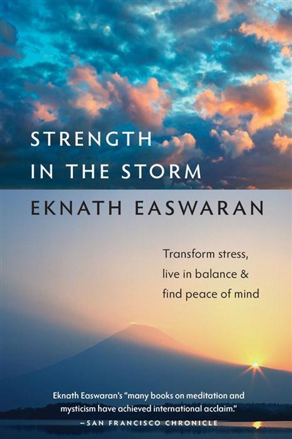Cover Art for 9781586381011, Strength in the Storm by Eknath Easwaran