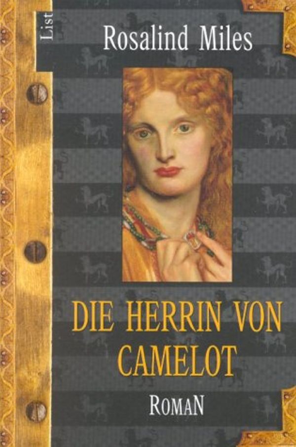 Cover Art for 9783548601700, Die Herrin von Camelot by Rosalind Miles