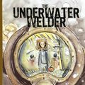 Cover Art for 9781603093927, The Underwater Welder by Jeff Lemire