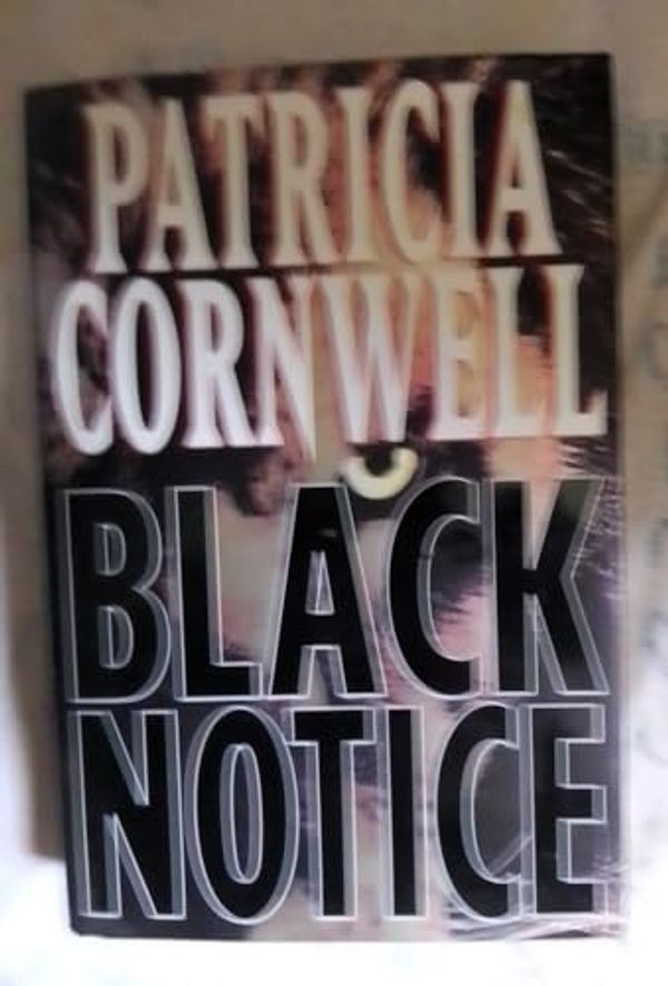 Cover Art for 9780786547548, Black Notice (Kay Scarpetta) by Patricia Daniels Cornwell