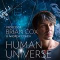 Cover Art for B00J1XLWKY, Human Universe by Professor Brian Cox