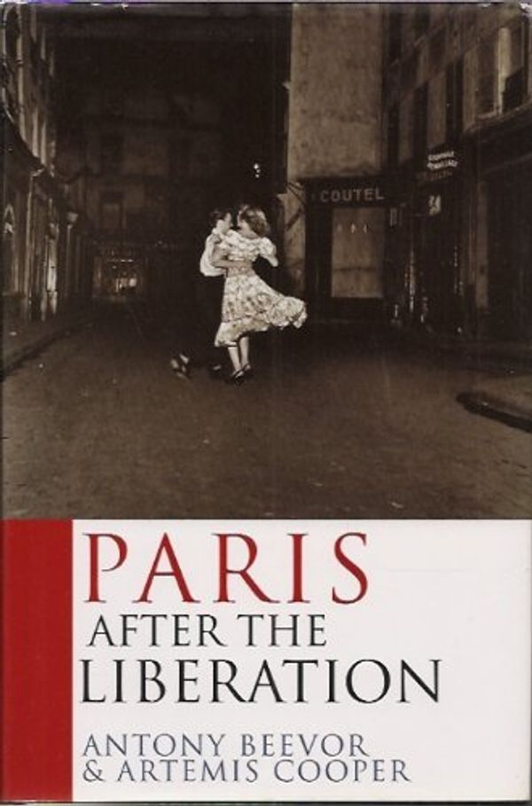 Cover Art for B01MTN74PI, Paris After the Liberation by Antony Beevor (1994-07-18) by Antony Beevor;Artemis Cooper