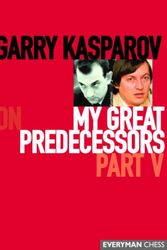 Cover Art for 9781857444049, My Great Predecessors: Part V by Garry Kasparov