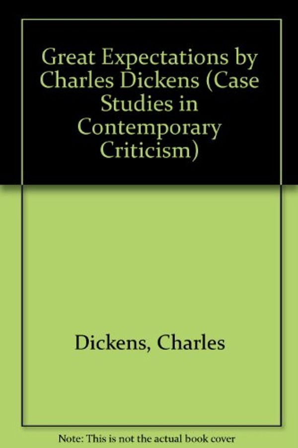 Cover Art for 9780312127978, Great Expectations by Charles Dickens (Case Studies in Contemporary Criticism) by Charles Dickens