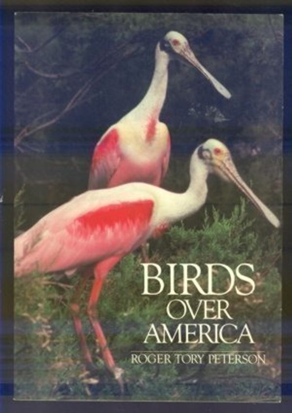 Cover Art for 9780396082699, Birds Over America by Roger Tory Peterson