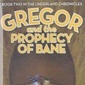 Cover Art for 9781439520543, Gregor and the Prophecy of Bane by Suzanne Collins