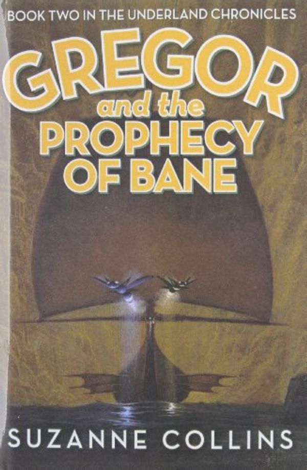 Cover Art for 9781439520543, Gregor and the Prophecy of Bane by Suzanne Collins