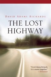 Cover Art for 9781596923058, The Lost Highway by David Adams Richards