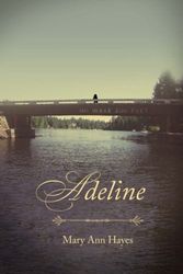 Cover Art for 9781617777967, Adeline by Mary Ann Hayes