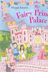 Cover Art for 9781405020763, My Fairy Princess Palace by Maggie Bateson
