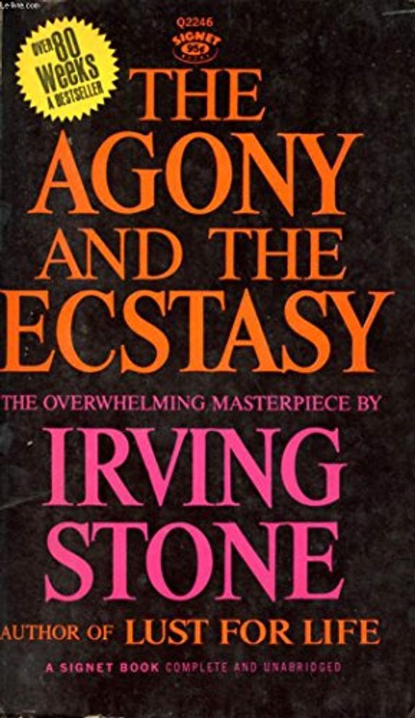 Cover Art for 9780451063786, The Agony and the Ecstasy: A Biographical Novel of Michelangelo by Irving Stone, Irving Stone