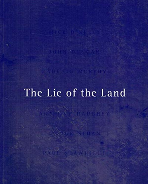 Cover Art for 9780952674108, The Lie of the Land by O'Toole, Fintan