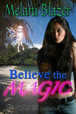 Cover Art for 9785551523505, Believe the Magic by Melani Blazer