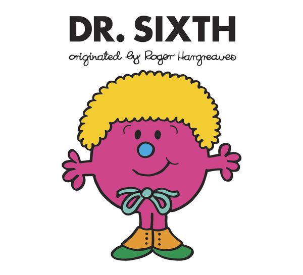 Cover Art for 9781524784966, Dr. Sixth by Adam Hargreaves