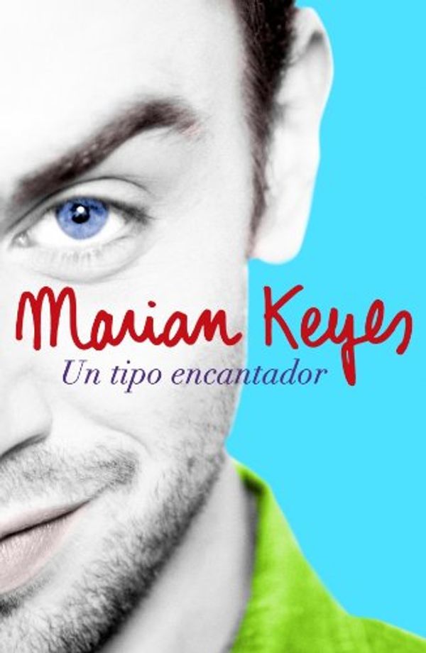 Cover Art for 9788401336881, Un tipo encantador/ This Charming Man by Marian Keyes