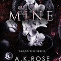 Cover Art for 9780645401752, Mine by Rose, A.K., Rose, Atlas