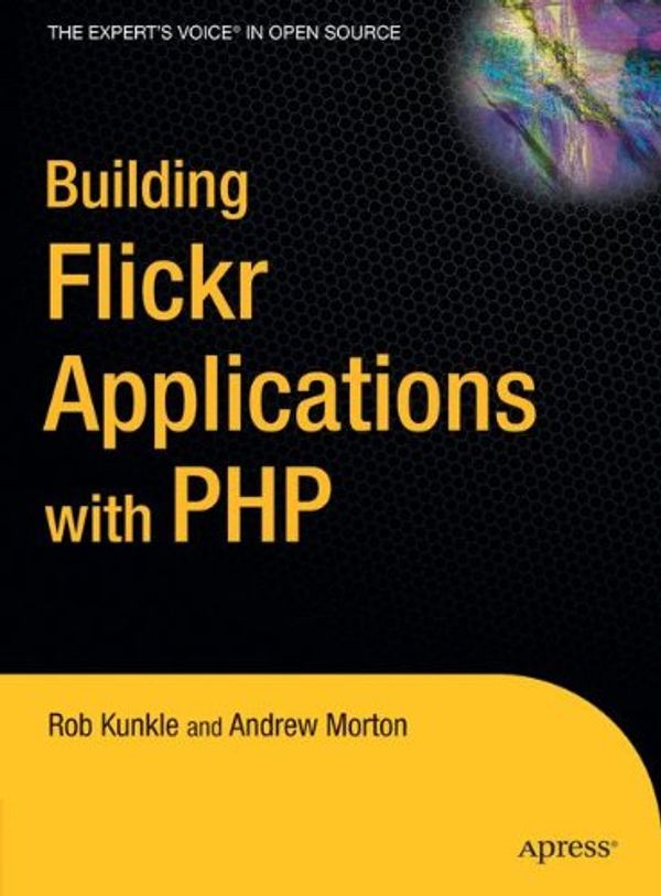Cover Art for 9781590596128, Building Flickr Applications with PHP by Rob Kunkle