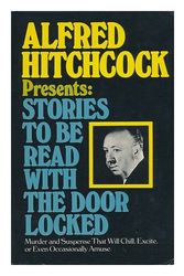 Cover Art for 9780394498393, Alfred Hitchcock Presents Stories to Be Read with the Door Locked by Alfred Hitchcock