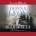 Cover Art for 9781664471078, Acqua Alta (The Commissario Guido Brunetti Mysteries) by Donna Leon