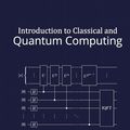 Cover Art for 9798985593112, Introduction to Classical and Quantum Computing by Wong, Dr Thomas G