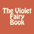 Cover Art for 9781978363830, The Violet Fairy Book by Andrew Lang