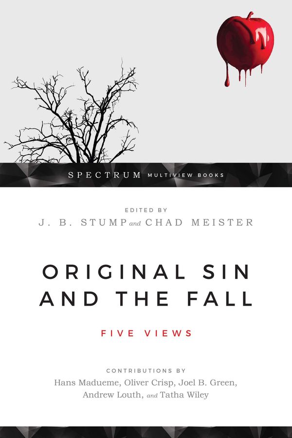 Cover Art for 9780830852871, Original Sin and the Fall: Five Views (Spectrum Multiview Book) by J. B. Stump, Chad Meister